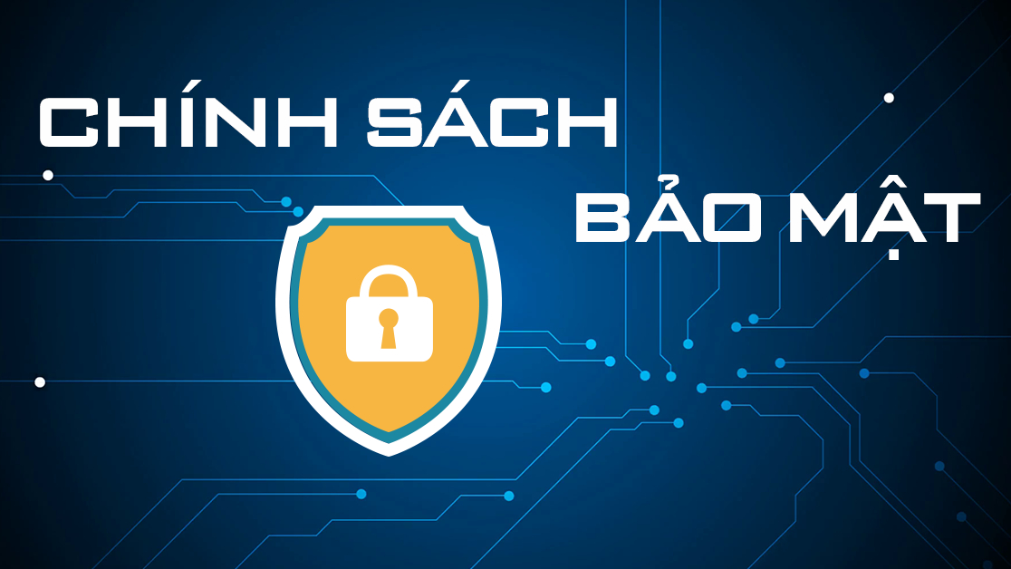 Read more about the article Chính sách bảo mật